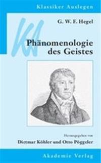 G. W. F. Hegel: Phänomenologie Des Geistes