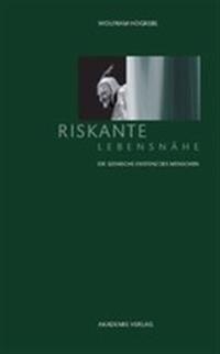 Riskante Lebensnähe