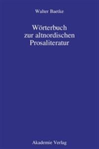 Wörterbuch Zur Altnordischen Prosaliteratur