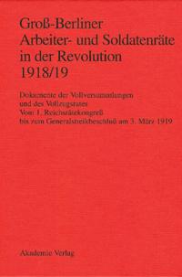 Groß-Berliner Arbeiter- und Soldatenräte in der Revolution 1918/19