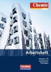 Chemie plus 7./8. Schuljahr. Arbeitsheft. Gymnasium Thüringen