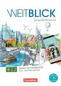 Weitblick · Das große Panorama B2.2 - Kurs- und Übungsbuch