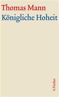 Königliche Hoheit. Große kommentierte Frankfurter Ausgabe. 2 Bände