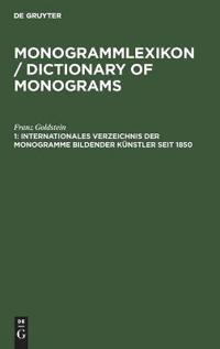 Internationales Verzeichnis Der Monogramme Bildender Künstler Seit 1850