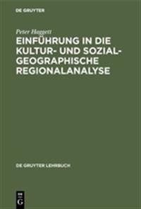Einführung in die Kultur- und sozialgeographische Regionalanalyse