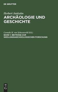 Beiträge Zur Siedlungsarchäologischen Forschung