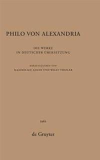 Philo Von Alexandria: Die Werke in Deutscher Übersetzung. Band 2