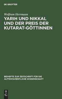 Yarih Und Nikkal Und Der Preis Der Kutarat-Göttinnen