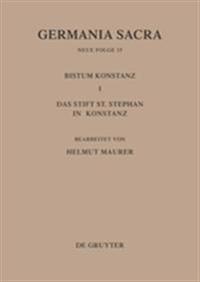 Die Bistümer der Kirchenprovinz Mainz. Das Bistum Konstanz I. Das Stift St. Stephan in Konstanz