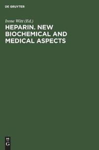 Heparin. New biochemical and medical aspects
