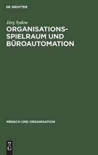 Organisationsspielraum und Büroautomation