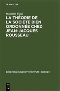 La Théorie de la Société Bien Ordonnée Chez Jean-Jacques Rousseau