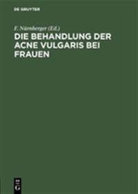 Die Behandlung Der Acne Vulgaris Bei Frauen