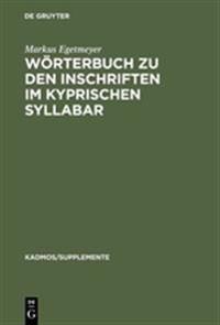 Wörterbuch Zu Den Inschriften Im Kyprischen Syllabar