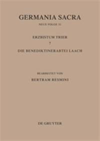 Das Erzbistum Trier 7. Die Benediktinerabtei Laach