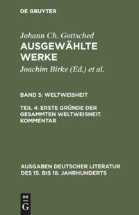 Erste Gründe der gesammten Weltweisheit. Kommentar