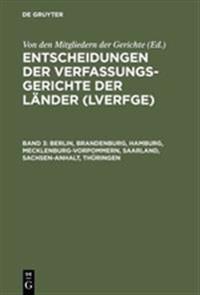 Entscheidungen der Verfassungsgerichte der Länder (LVerfGE), Band 3, Berlin, Brandenburg, Hamburg, Mecklenburg-Vorpommern, Saarland, Sachsen-Anhalt, Thüringen
