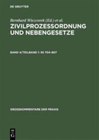 Zivilprozessordnung und Nebengesetze, Band 4/Teilband 1, §§ 704-807