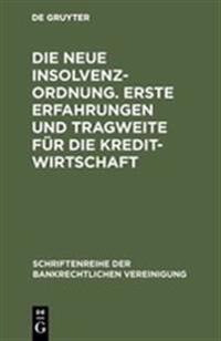 Die neue Insolvenzordnung. Erste Erfahrungen und Tragweite für die Kreditwirtschaft