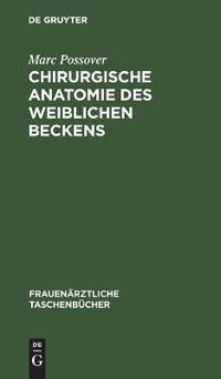 Chirurgische Anatomie Des Weiblichen Beckens
