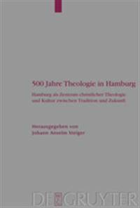500 Jahre Theologie in Hamburg