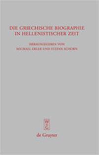 Die griechische Biographie in hellenistischer Zeit