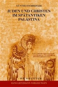 Juden Und Christen Im Spätantiken Palästina