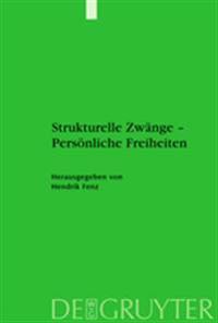 Strukturelle Zwänge - Persönliche Freiheiten