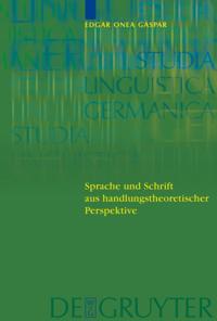 Sprache und Schrift aus handlungstheoretischer Perspektive