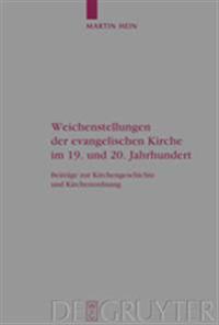 Weichenstellungen der evangelischen Kirche im 19. und 20. Jahrhundert
