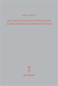 Das hellenistische Königspaar in der medialen Repräsentation