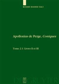 Livres II et III. Commentaire historique et mathématique, édition et traduction du texte arabe