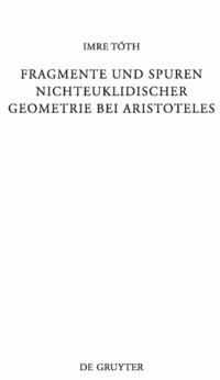 Fragmente und Spuren nichteuklidischer Geometrie bei Aristoteles
