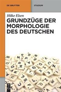Grundzüge der Morphologie des Deutschen