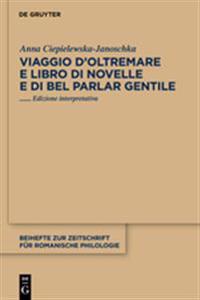 Viaggio d’Oltremare e Libro di novelle e di bel parlar gentile