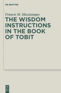 Wisdom Instructions in the Book of Tobit
