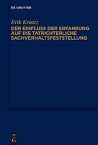 Der Einfluss Der Erfahrung Auf Die Tatrichterliche Sachverhaltsfeststellung