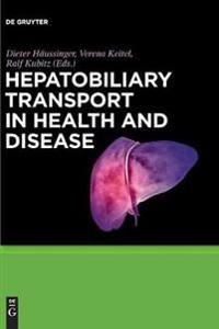 Hepatobiliary Transport in Health and Disease