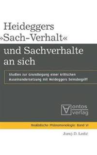 Heideggers »Sach-Verhalt« Und Sachverhalte an Sich