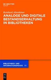 Analoge Und Digitale Bestandserhaltung in Bibliotheken