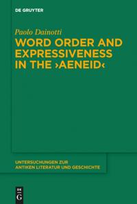 Word Order and Expressiveness in the &quote;Aeneid&quote;