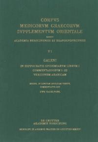 Galeni In Hippocratis Epidemiarum librum I commentariorum I-III versio Arabica