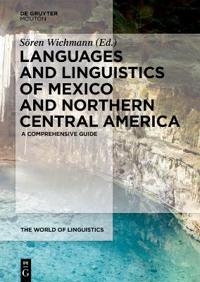 The Languages and Linguistics of Mexico and Northern Central America