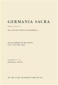 Die Bamberger Bischöfe Von 1693 Bis 1802. Das Exemte Bistum Bamberg 4