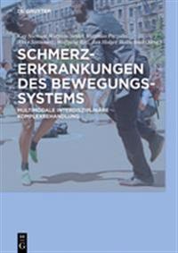 Schmerzerkrankungen Des Bewegungssystems: Multimodale Interdisziplinäre Komplexbehandlung