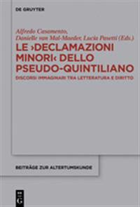 Le >Declamazioni Minori< dello Pseudo-Quintiliano