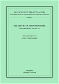 Die Erfurter Historienbibel: (Historienbibel Gruppe VI)