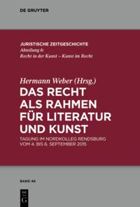 Das Recht als Rahmen für Literatur und Kunst