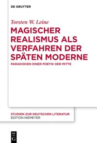 Magischer Realismus als Verfahren der späten Moderne