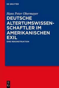 Deutsche Altertumswissenschaftler im amerikanischen Exil